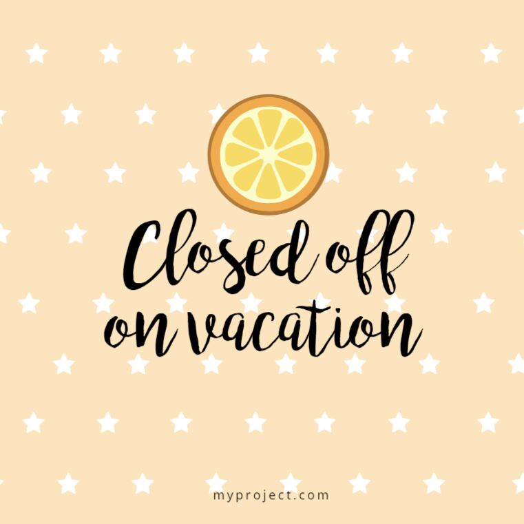 Closed By Vacation Templates