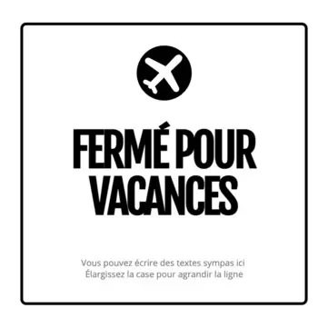 Modifier un panneau Fermé pour vacances