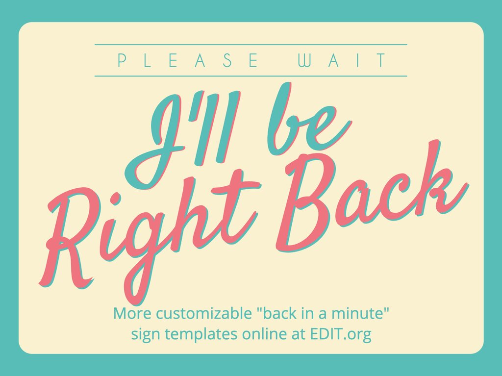 Edit free Back in 5 Minutes sign templates