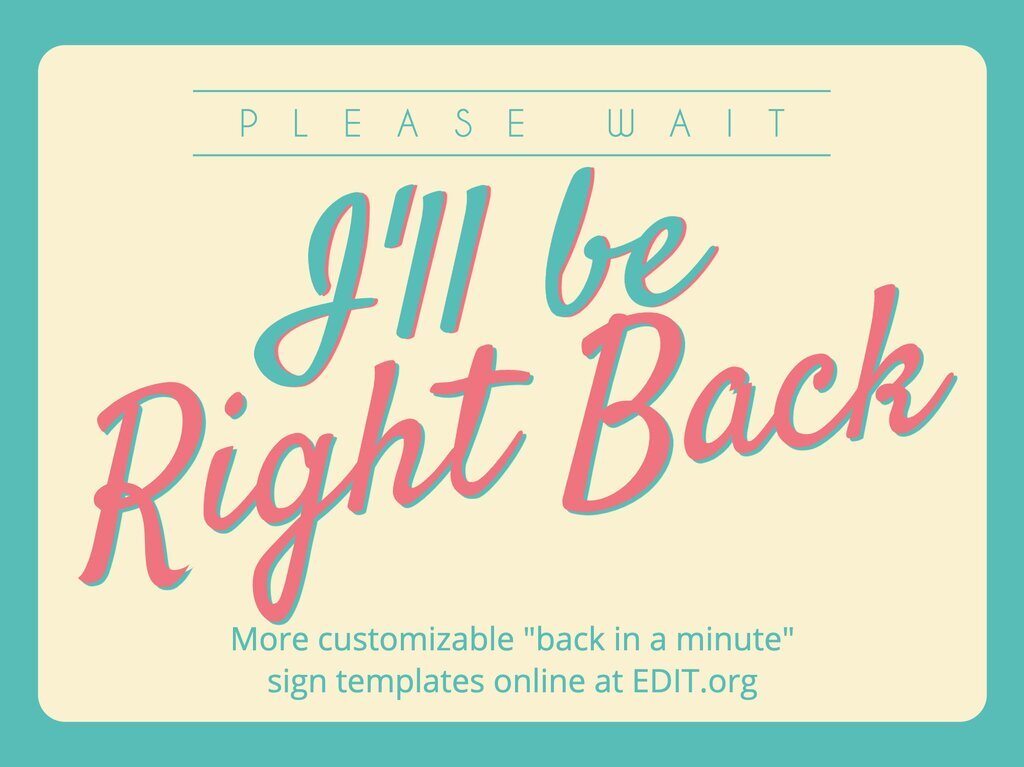 Edit Free Back In 5 Minutes Sign Templates