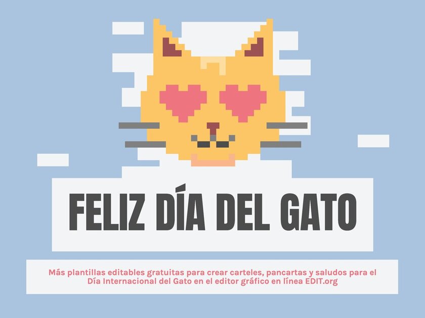 Plantillas de diseños editables online para felicitar y promocionar el Día del Gato